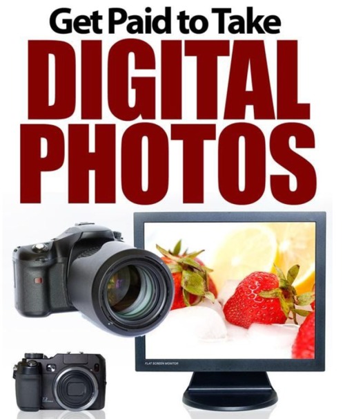 Product picture Learn How to Get Paid To Take Digital Photos
